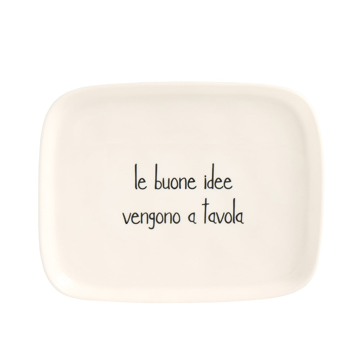 PIATTO 20x15.5CM LE BUONE IDEE VENGONO A TAVOLA
