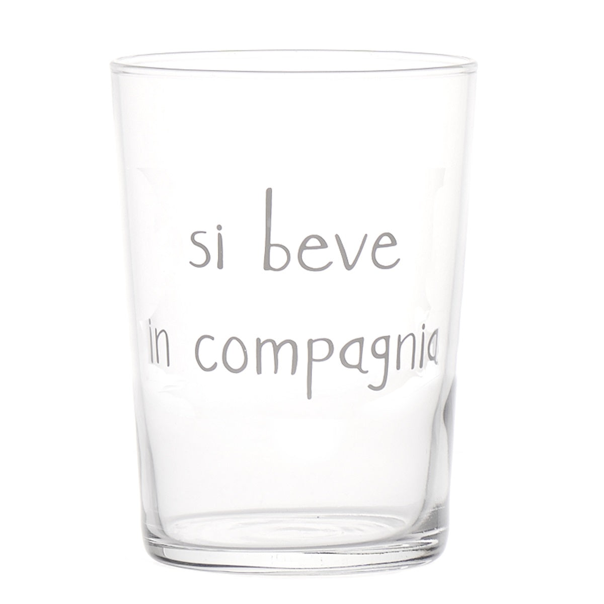 BICCHIERE SI BEVE IN COMPAGNIA 50CL